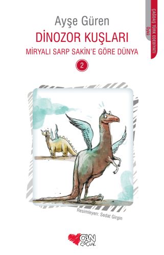 Dinozor Kuşları - Miryalı Sarp Sakin'e Göre Dünya 2 Ayşe Güren