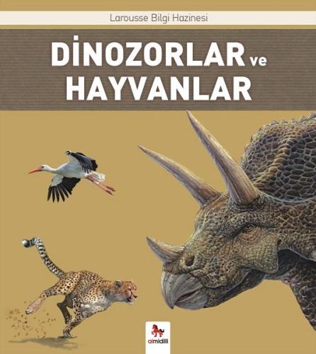 Dinozorlar ve Hayvanlar - Larousse İlk Bilgi Hazinesi %14 indirimli Be