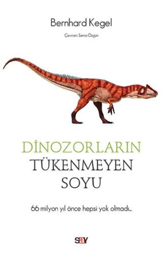 Dinozorların Tükenmeyen Soyu - 66 Milyon Yıl Önce Hepsi Yok Olmadı Ber