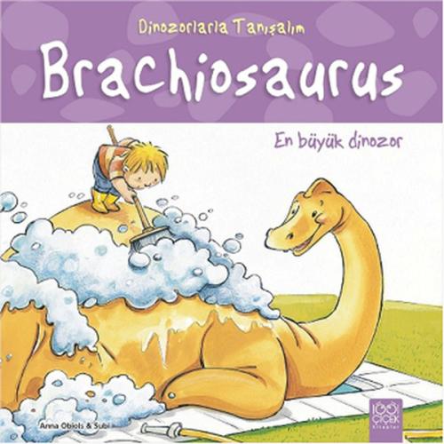 Dinozorlarla Tanışalım - Brachiosaurus - En Büyük Dinozor Anna Obiols