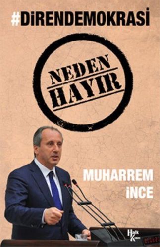 Direndemokrasi Neden Hayır Muharrem İnce