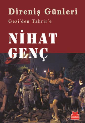 Direniş Günleri Gezi'den Tahrir'e Nihat Genç