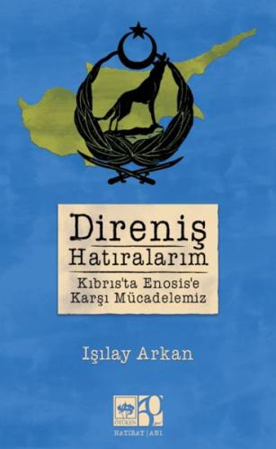 Direniş Hatıralarım Işılay Arkan