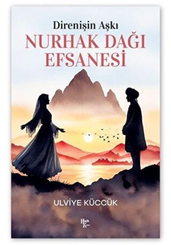 Direnişin Aşkı - Nurhak Dağı Efsanesi %30 indirimli Ulviye Küccük