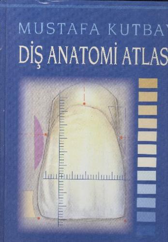 Diş Anatomi Atlası %20 indirimli Mustafa Kutbay