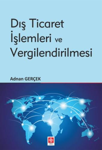 Dış Ticaret İşlemleri ve Vergilendirilmesi Adnan Gerçek