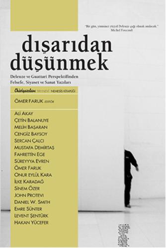 Dışarıdan Düşünmek Deleuze ve Guattari Perspektifinden Felsefe, Siyase