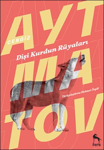 Dişi Kurdun Rüyaları %10 indirimli Cengiz Aytmatov