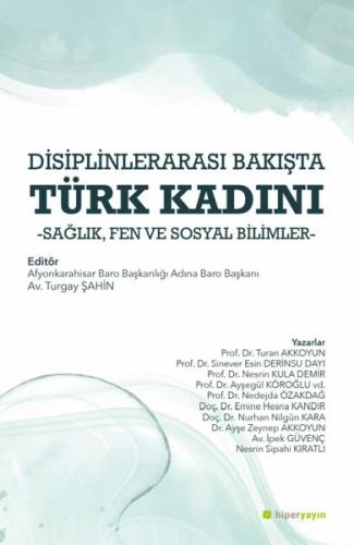 Disiplinlerarası Bakışta Türk Kadını %15 indirimli Turgay Şahin