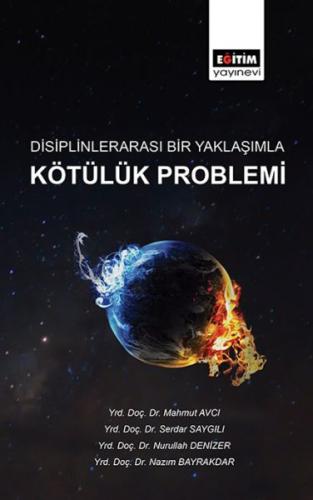 Disiplinlerarası Bir Yaklaşımla Kötülük Problemi %3 indirimli Mahmut A