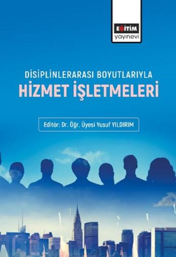 Disiplinlerarası Boyutlarıyla Hizmet İşletmeleri %3 indirimli Kolektif