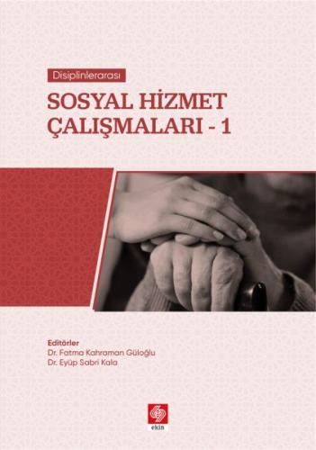 Disiplinlerarası Sosyal Hizmet Çalışmaları 1 Fatma Kahraman Güloğlu