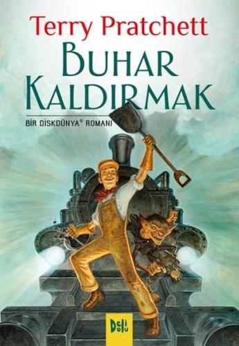 Disk Dünya 40: Buhar Kaldırmak Terry Pratchett