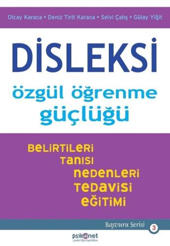 Disleksi: Özgül Öğrenme Güçlüğü Olcay Karaca