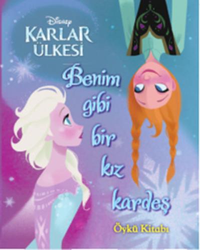 Disney Karlar Ülkesi - Benim Gibi Bir Kız Kardeş %10 indirimli Kolekti