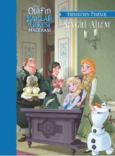 Disney Olaf'ın Karlar Ülkesi Macerası-Erindel'den Öyküler-Sevgili Aile