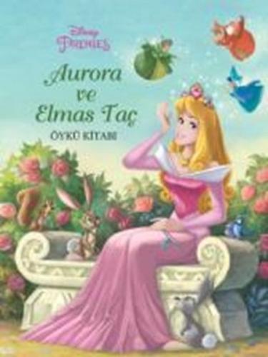 Disney Prenses Aurora ve Elmas Taç Öykü Kitabı %10 indirimli Kolektif