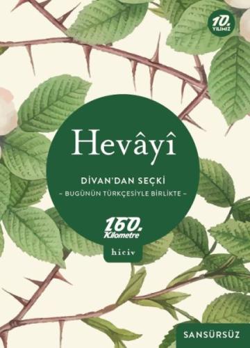 Divan’dan Seçki - Bugünün Türkçesiyle Birlikte-Sansürsüz Hevayi