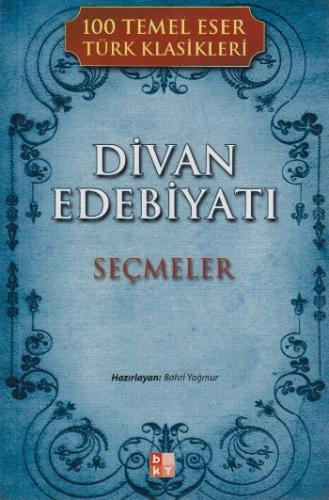 Divan Edebiyatı - Seçmeler %22 indirimli Bahri Yağmur