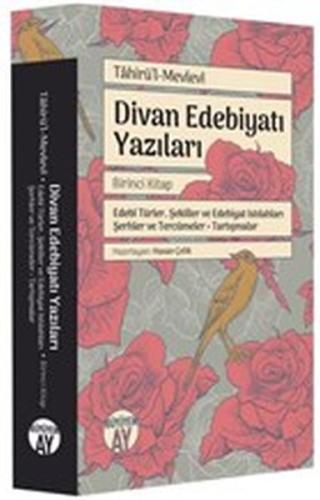 Divan Edebiyatı Yazıları - Birinci Kitap Tahirü’l Mevlevi