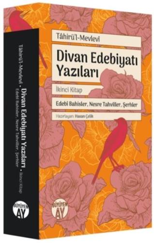 Divan Edebiyatı Yazıları - İkinci Kitap Tahirü’l - Mevlevi