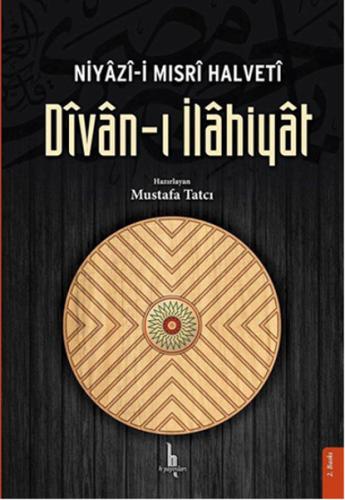 Divan-ı İlahiyat / Niyazi-i Mısri Halveti %15 indirimli Dr. Mustafa Ta