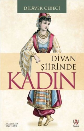 Divan Şiirinde Kadın %22 indirimli Dilaver Cebeci