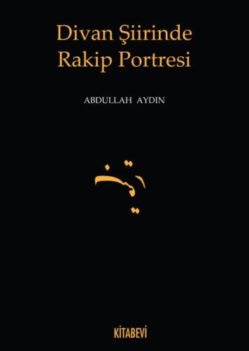 Divan Şiirinde Rakip Portresi %14 indirimli Abdullah Aydın