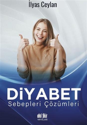 Diyabet Sebepleri Çözümleri %12 indirimli İlyas Ceylan