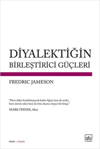 Diyalektiğin Birleştirici Güçleri %12 indirimli Fredric Jameson