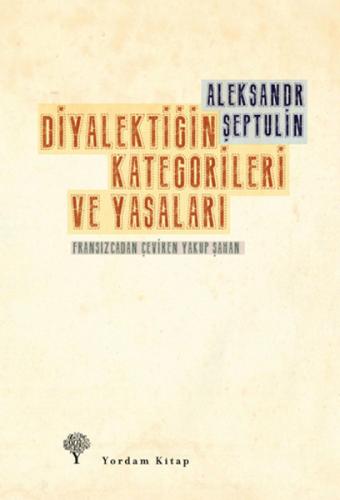 Diyalektiğin Kategorileri ve Yasaları %12 indirimli Aleksandr Şeptulin