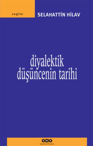 Diyalektik Düşüncenin Tarihi %18 indirimli Selahattin Hilav