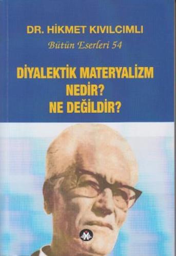 Diyalektik Materyalizm Nedir? Ne Değildir? Hikmet Kıvılcımlı