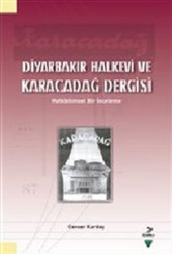 Diyarbakır Halkevi ve Karacadağ Dergisi : Halkbilimsel Bir İnceleme Ca