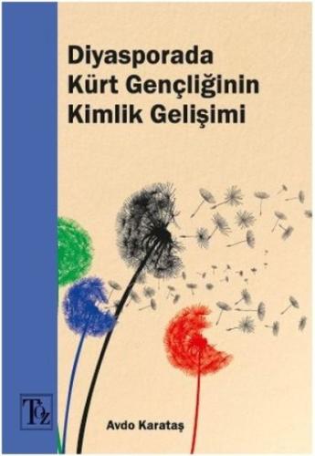 Diyasporada Kürt Gençliğinin Kimlik Gelişimi %18 indirimli Avdo Karata