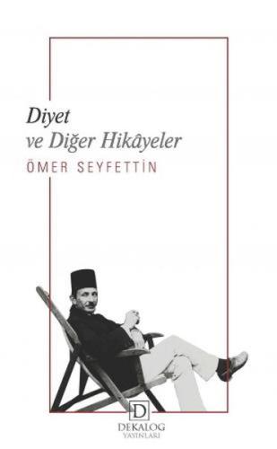 Diyet Ve Diğer Hikâyeler %22 indirimli Ömer Seyfettin