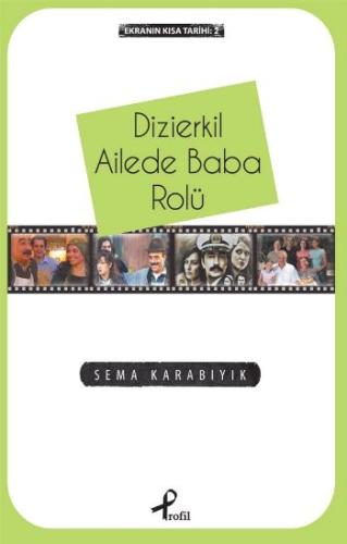 Dizierkil Ailede Baba Rolü %17 indirimli Sema Karabıyık