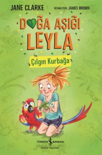 Doğa Aşığı Leyla - Çılgın Kurbağa %31 indirimli Jane Clarke