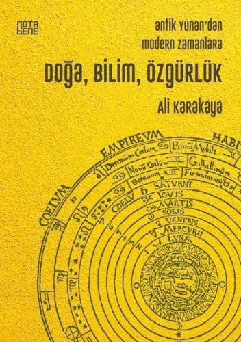 Doğa, Bilim, Özgürlük - Antik Yunan’dan Modern Zamanlara Ali Karakaya