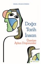 Doğa Tarih İnsan Üzerine Aykırı Düşünceler %15 indirimli İsmail Orhan 