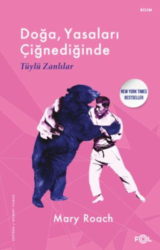 Doğa, Yasaları Çiğnediğinde –Tüylü Zanlılar %17 indirimli Mary Roach