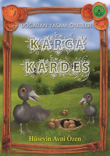 Doğadan Yaşam Öyküleri - Karga Kardeş Hüseyin Avni Özen