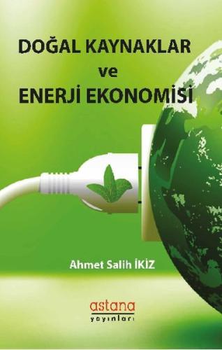 Doğal Kaynaklar ve Enerji Ekonomisi %3 indirimli Ahmet Salih İkiz