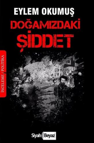 Doğamızdaki Şiddet Eylem Okumuş