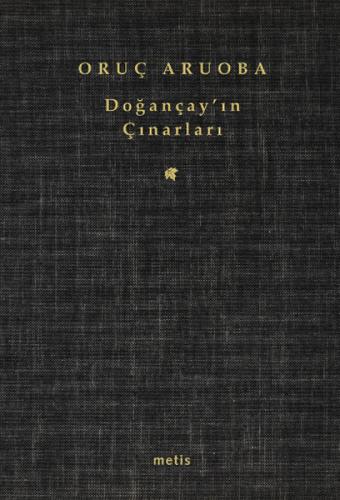 Doğançay'ın Çınarları %10 indirimli Oruç Aruoba