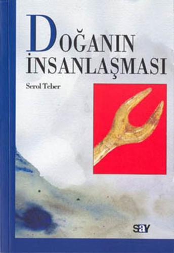 Doğanın İnsanlaşması Serol Teber