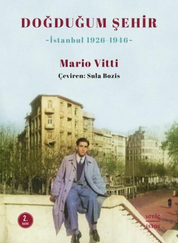 Doğduğum Şehir (İstanbul 1926-1946) %10 indirimli Mario Vitti