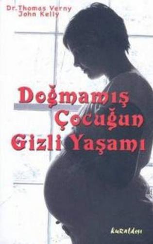 Doğmamış Çocuğun Gizli Yaşamı %16 indirimli Thomas Verny