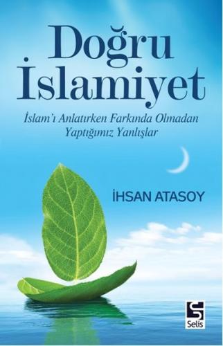 Doğru İslamiyet İhsan Atasoy