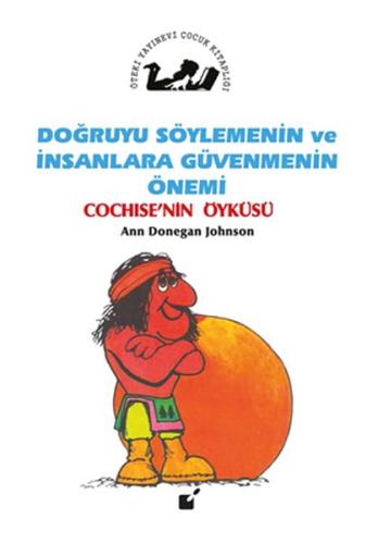 Doğruyu Söylemenin Ve Insanlar Güvenmenin Önemi - Cochıse'nin Öyküsü %